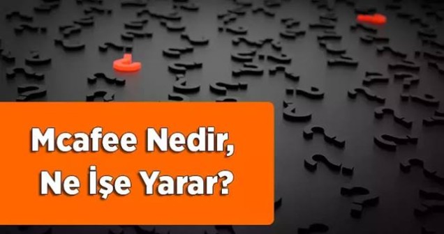 McAfee nedir ne işe yarar?